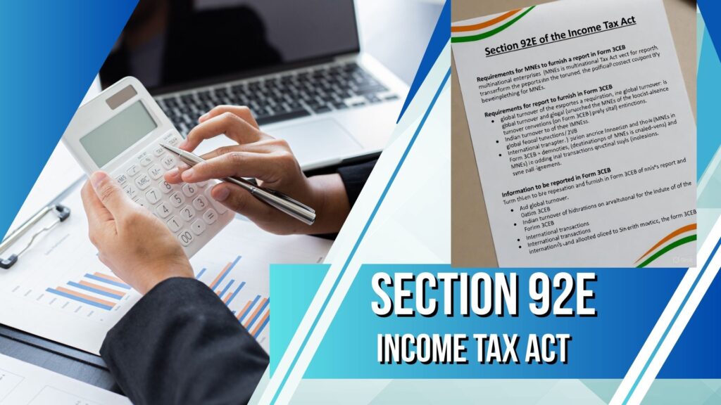 Section 92E of Income Tax Act